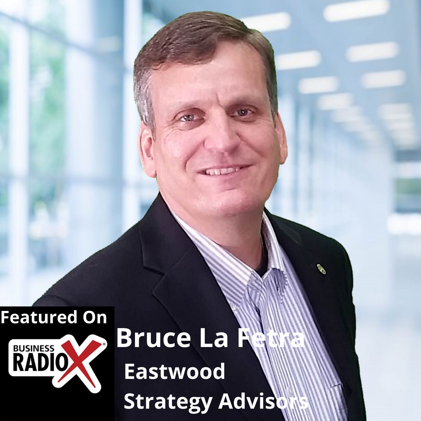 Bruce La Fetra, Eastwood Strategy Advisors