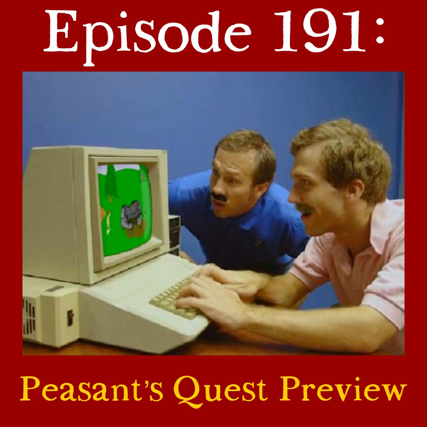 191: Peasant's Quest Preview