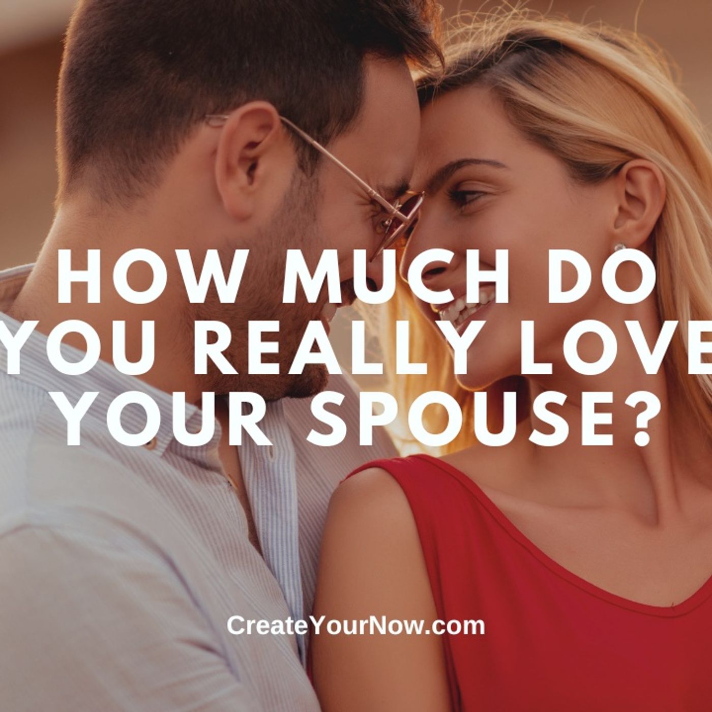 3548 How Much Do You Really Love Your Spouse?