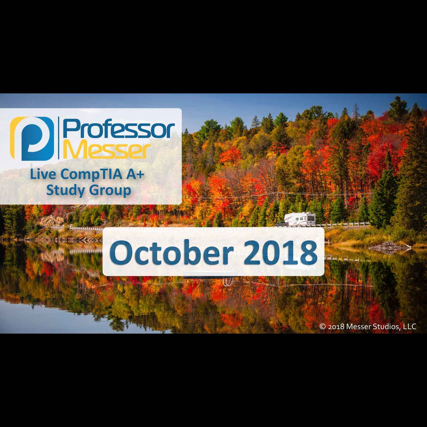 Professor Messer's CompTIA A+ Study Group After Show - October 2018