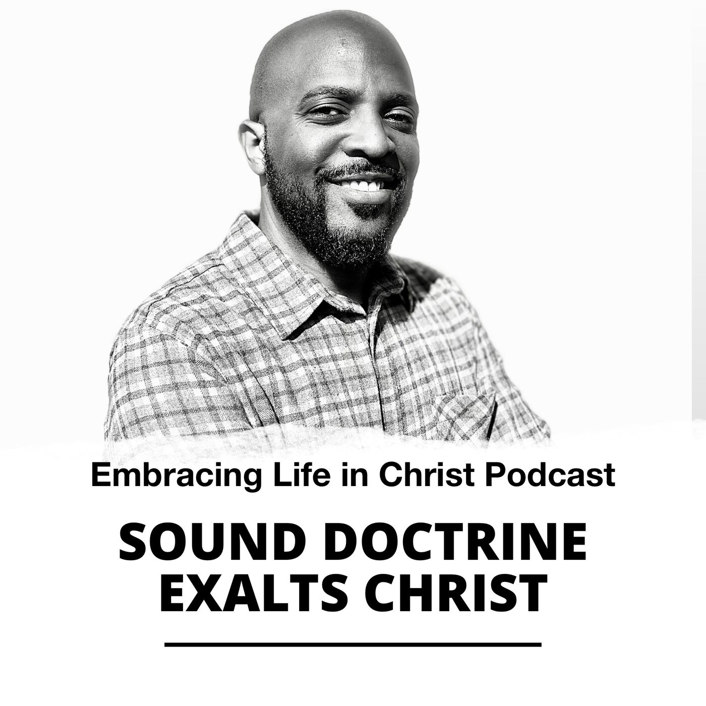 31# Sound Doctrine Exalts Christ