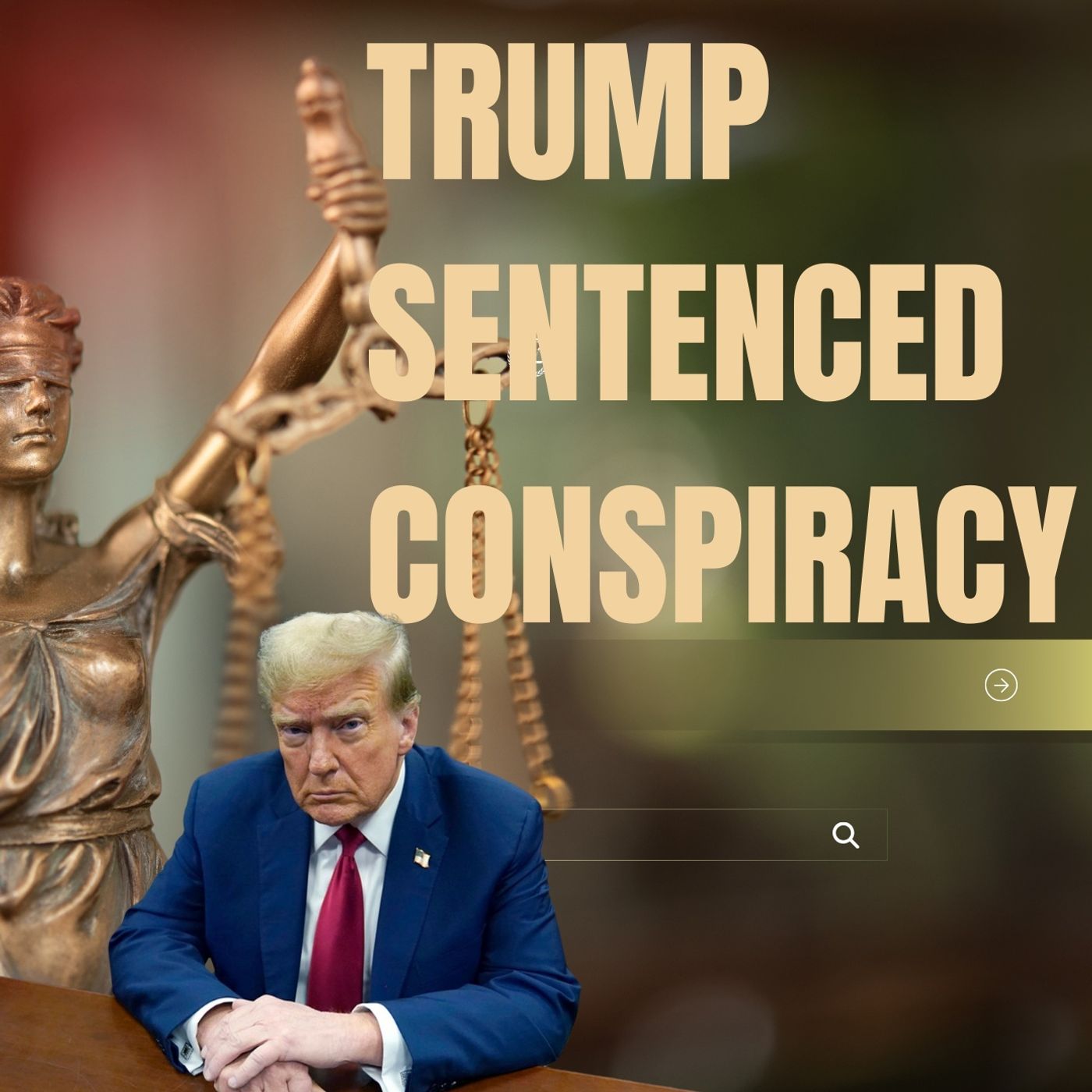 Trump Sentence Conspiracy
