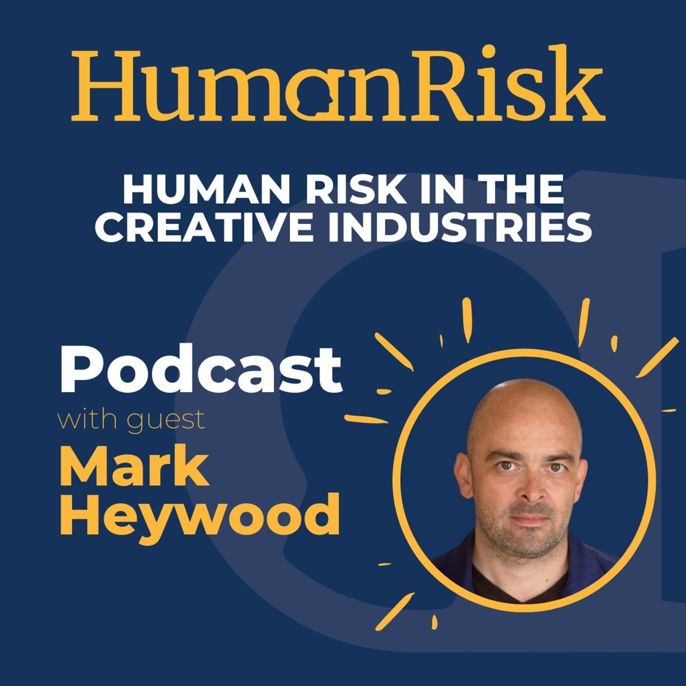 Mark Heywood on Human Risk In The Creative Industries