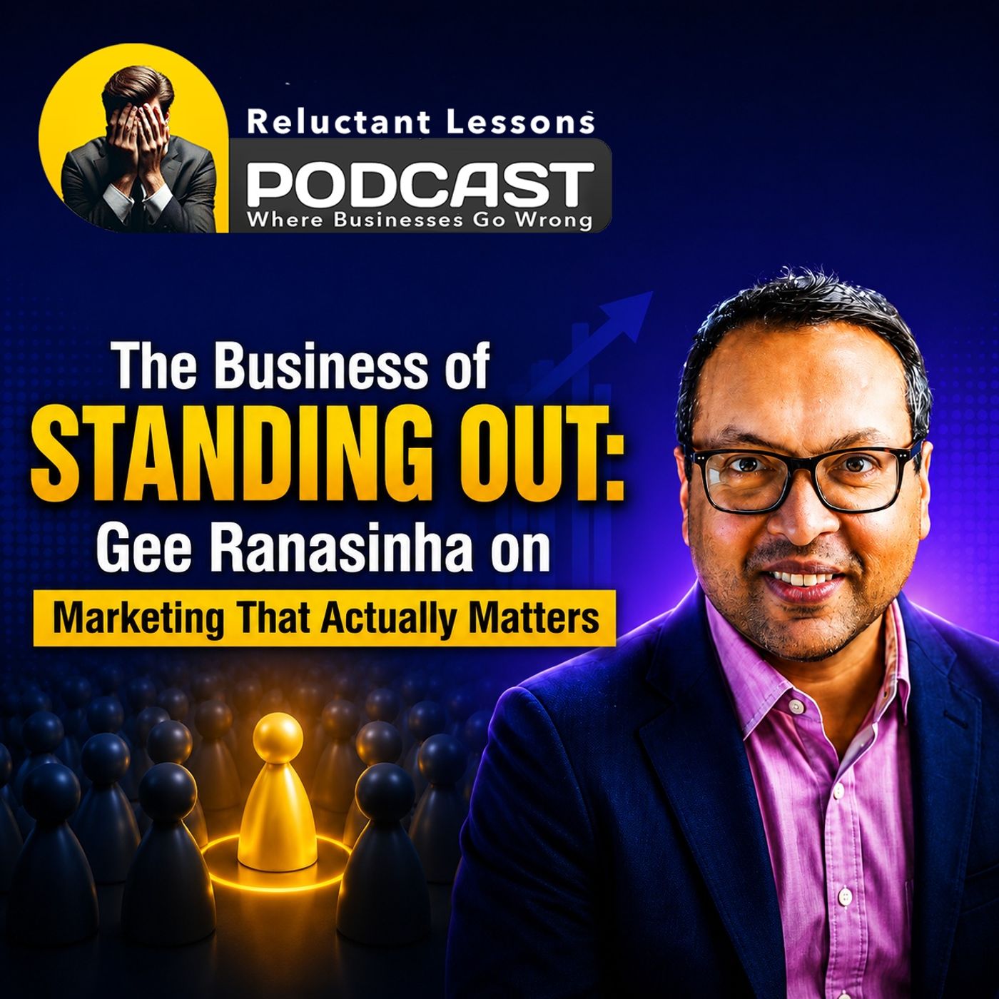 The Business of Standing Out: Gee Ranasinha on Marketing That Actually Matters