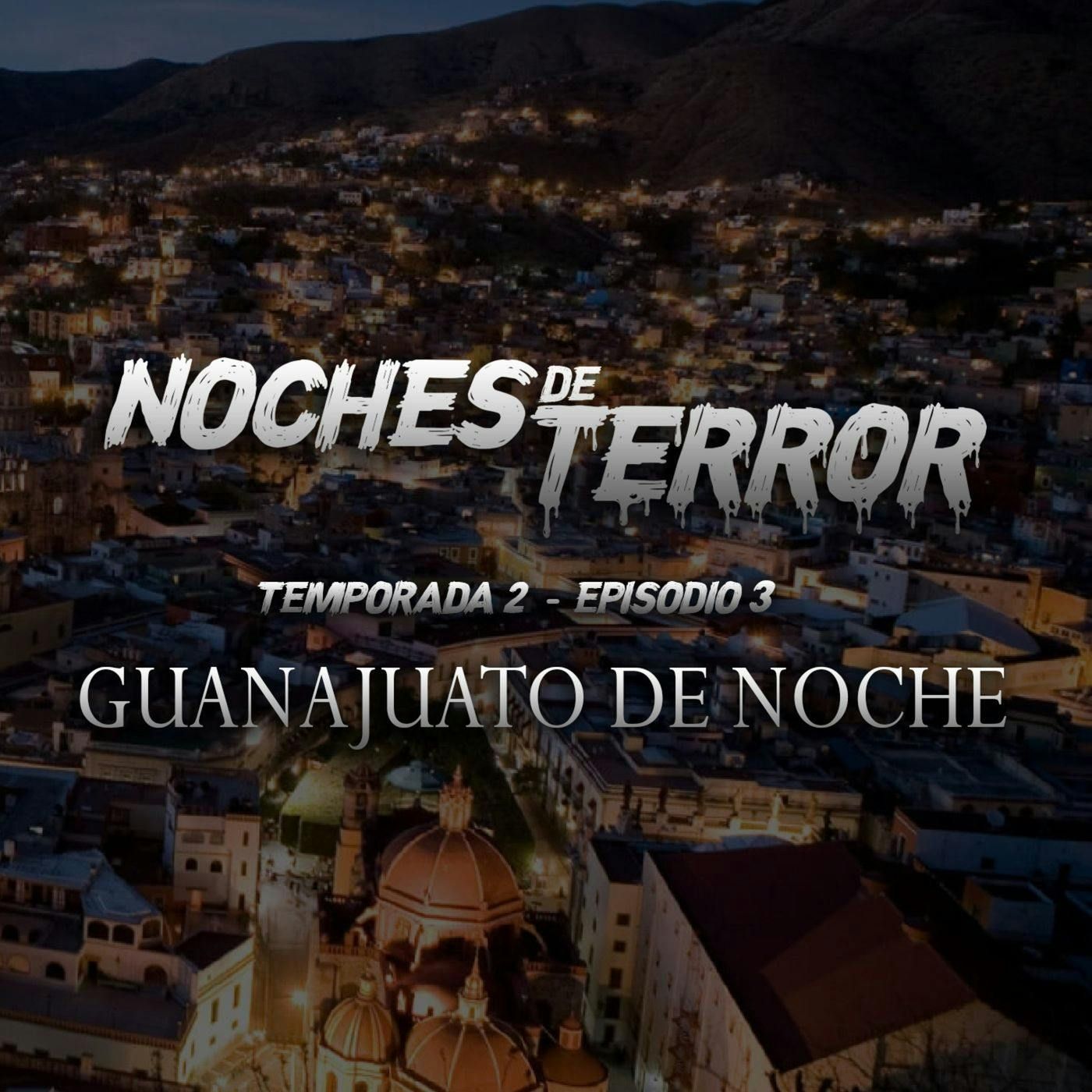 T2 Episodio 3: Guanajuato de noche episode artwork