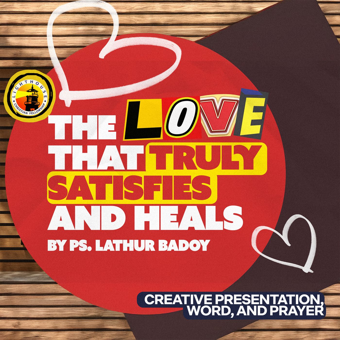 The Love that Truly Satisfies and Heals by Ps Lathur Badoy