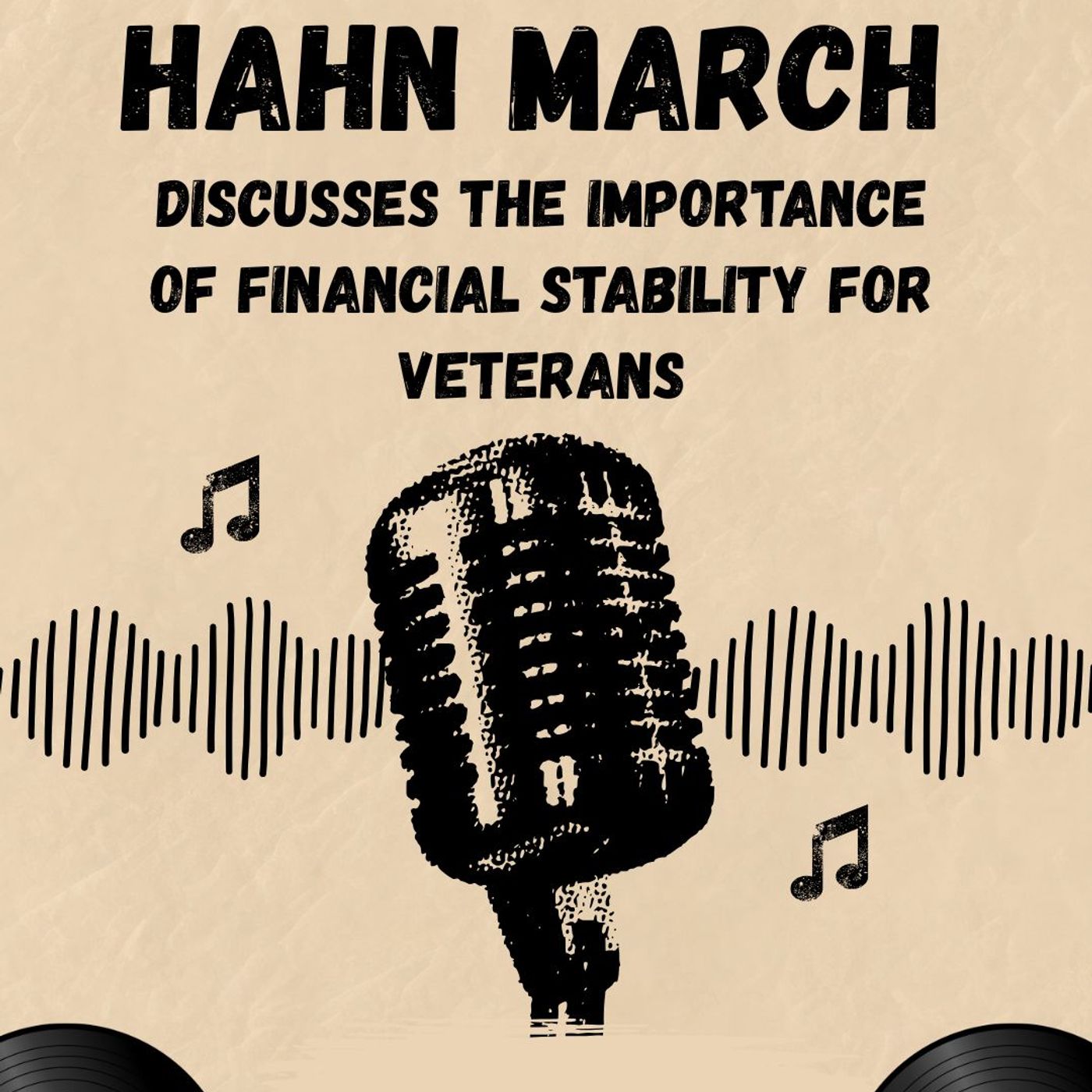 Hahn March Discusses the Importance of Financial Stability for Veterans episode artwork