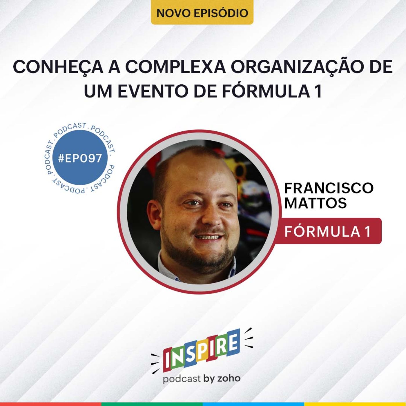 #097 Conheça a complexa organização de um evento de Fórmula 1 | Francisco Mattos (Fórmula 1)