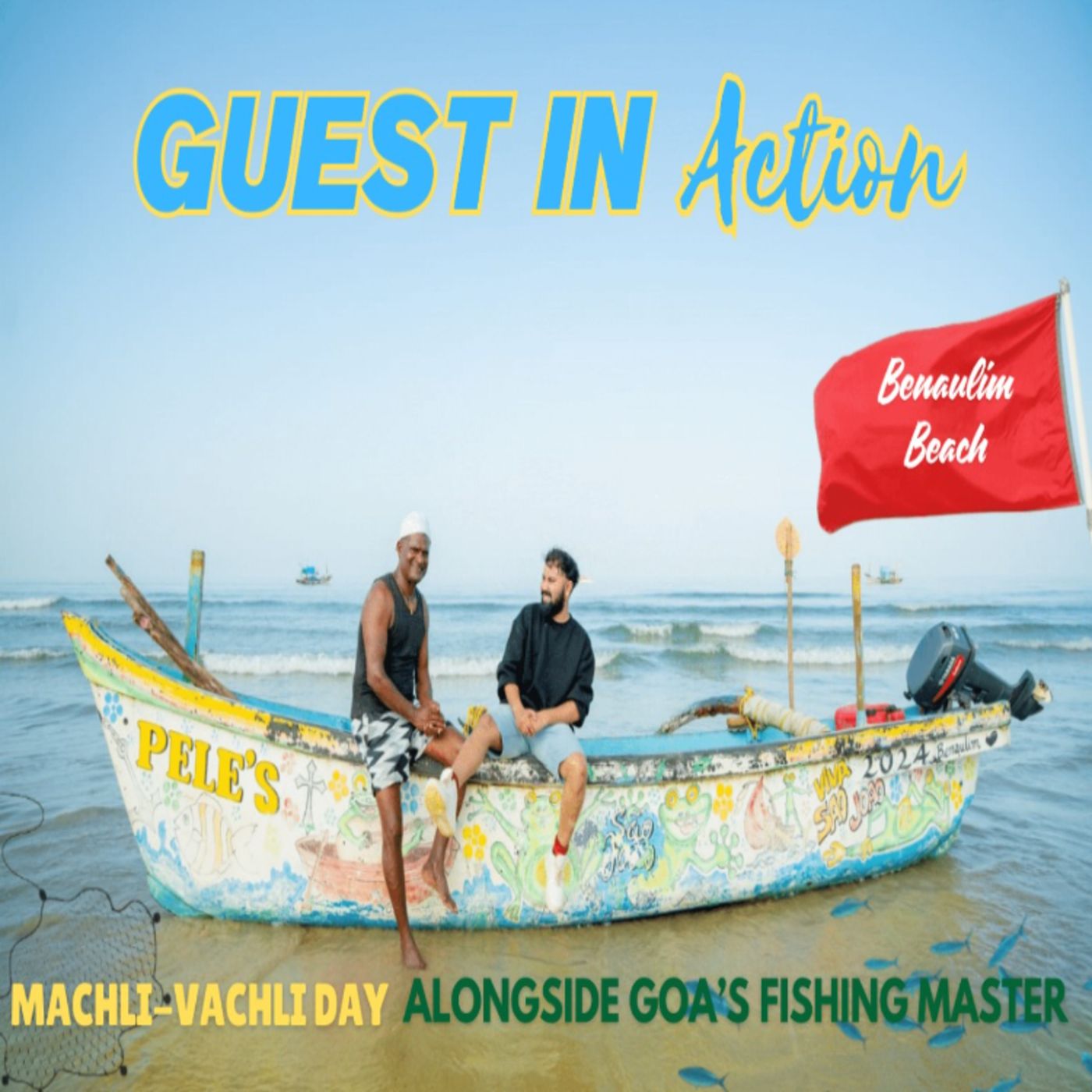 We Kicked, We Ran, We Fished: Action-Packed Day on’Boat’ with Goa’s Legendary Fisherman