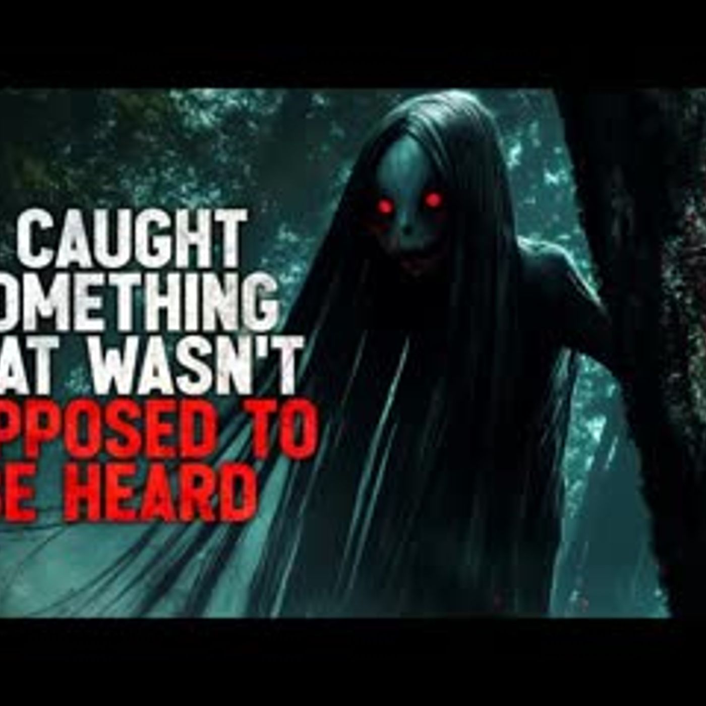 "I Record Nature Sounds. I Think I Caught Something That Wasn’t Supposed to Be Heard" Creepypasta "I Record Nature Sounds. I Think I Caught Something That Wasn’t Supposed to Be Heard" Creepypasta