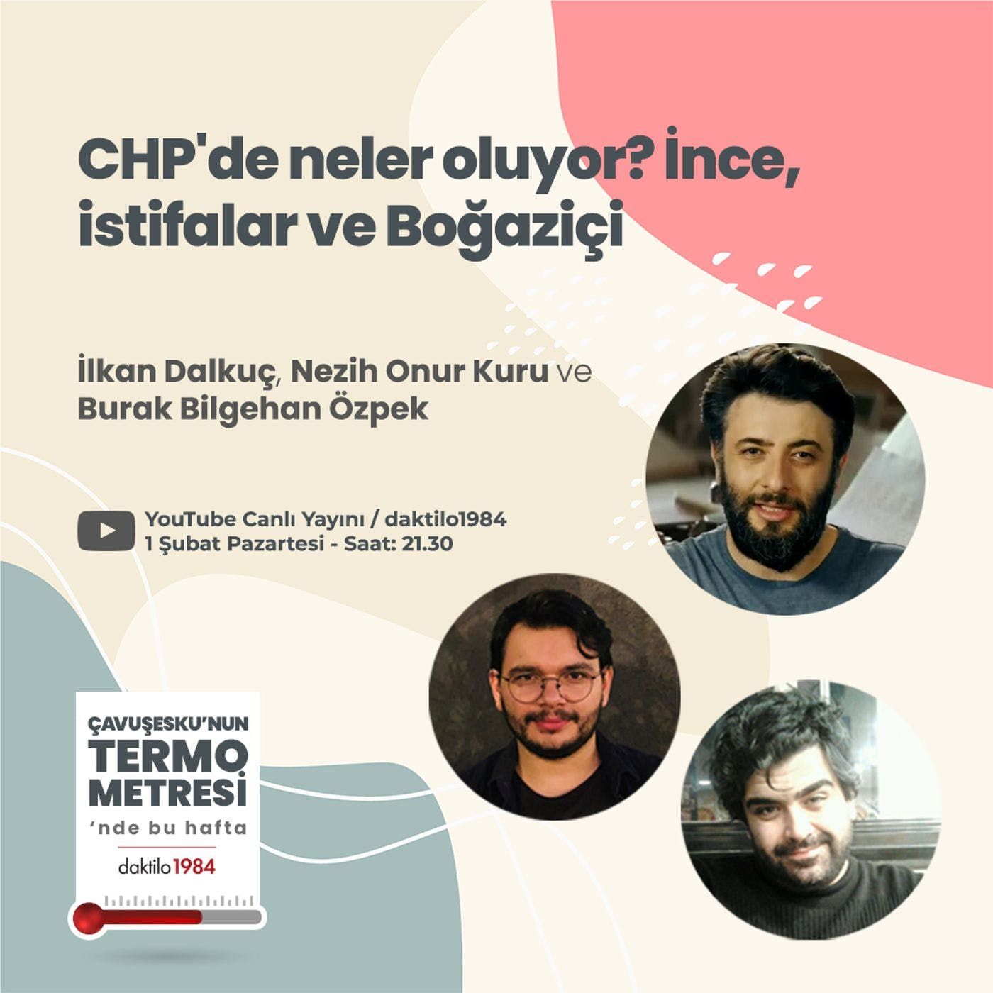 CHP'de neler oluyor?  İnce, istifalar ve Boğaziçi | Çavuşesku'nun Termometresi #44 episode artwork