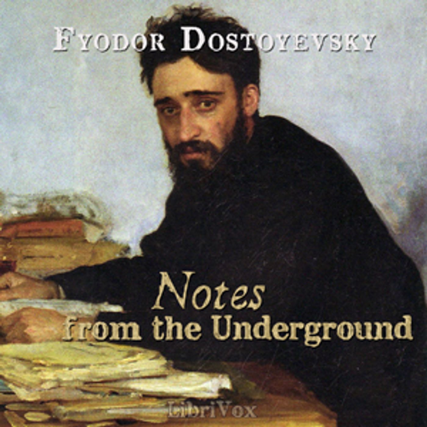 Notes From The Underground Fyodor Dostoyevsky