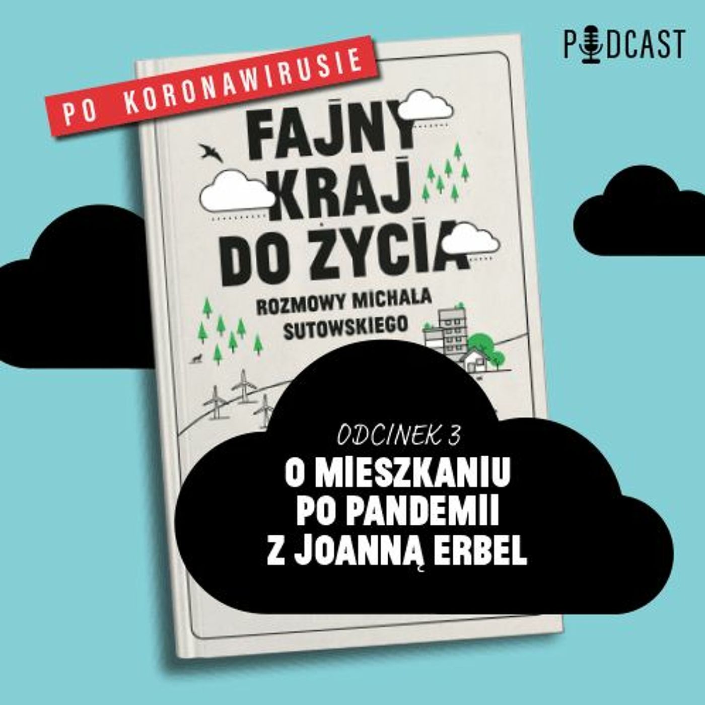 Fajny kraj do życia (po koronawirusie). Z Joanną Erbel o mieszkaniu po pandemii episode artwork