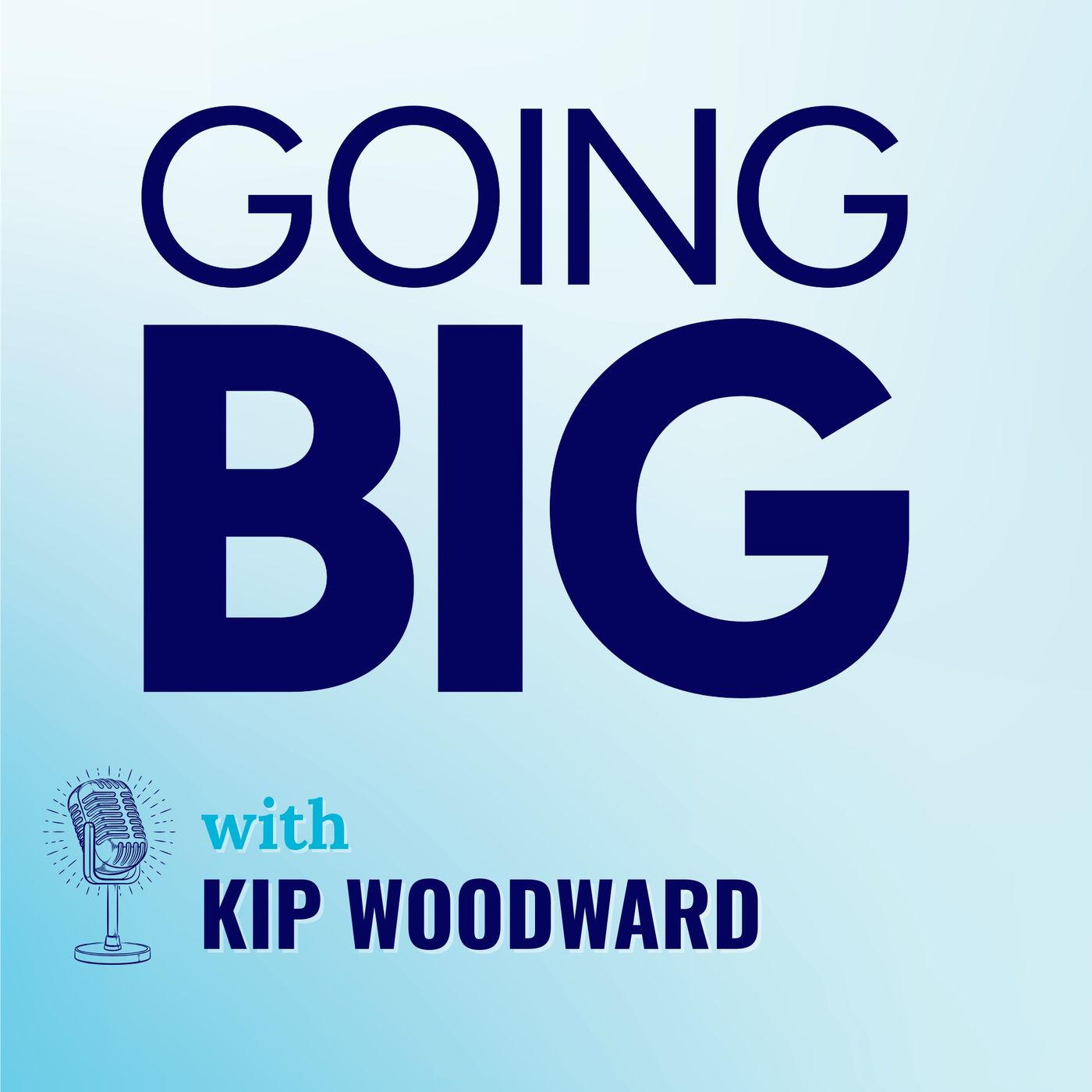 Going Big! with Kevin Gentry