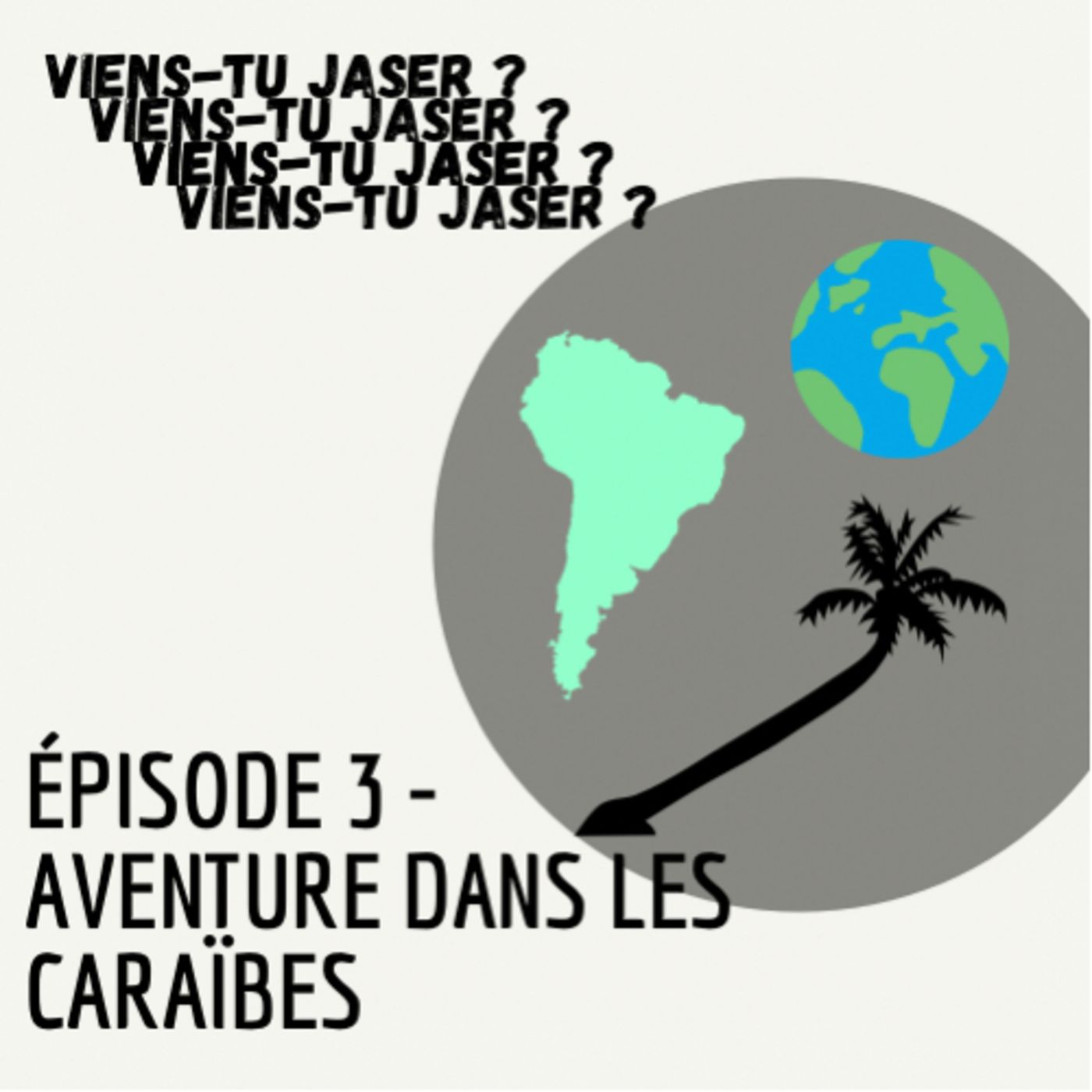 Viens-tu jaser ?