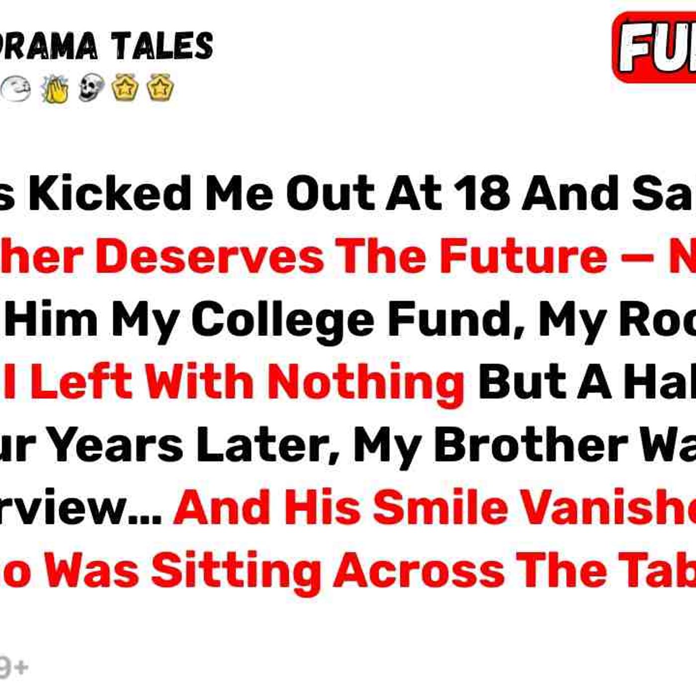 My Parents Kicked Me Out At 18 And Said_ _Your Brother Deserves The... - Best Reddit Stories episode artwork