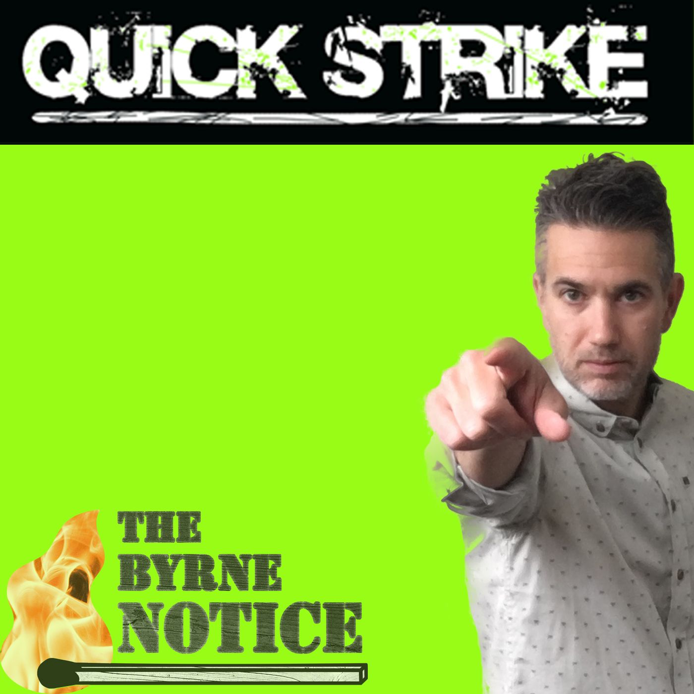 Quick Strike - On The Byrne Notice