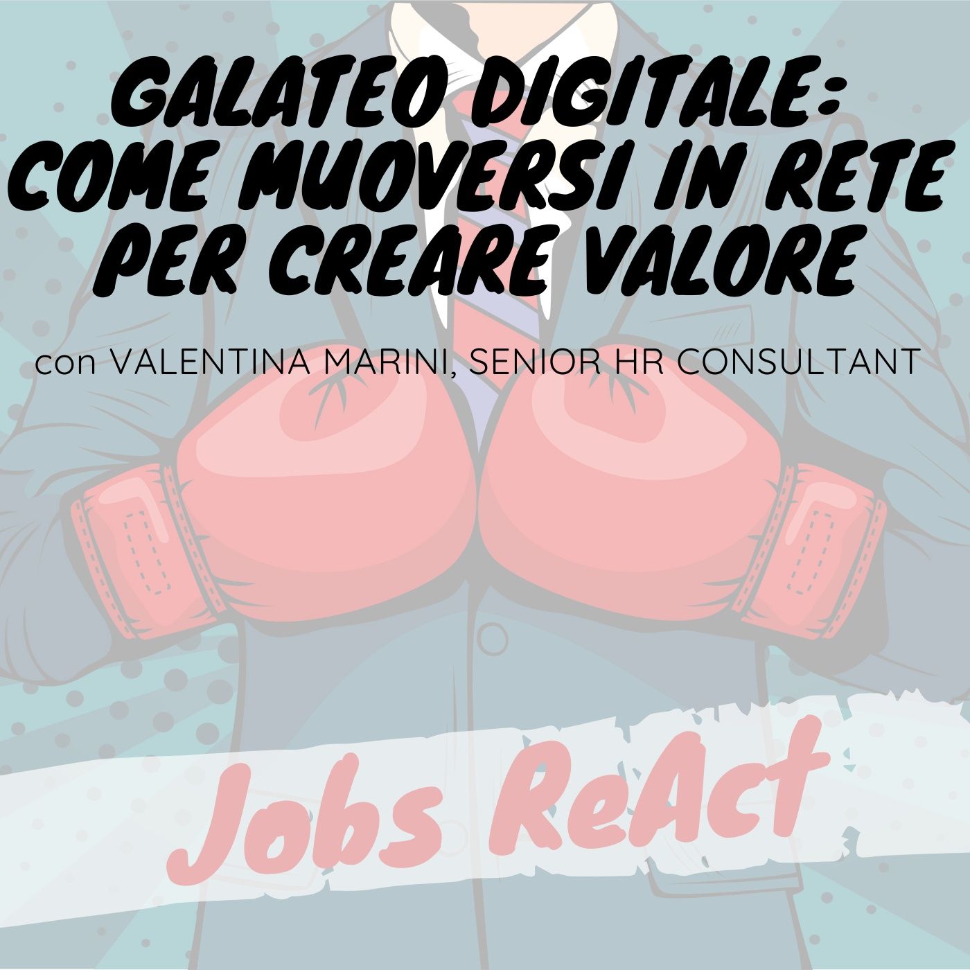 JR 10 | Galateo Digitale: come muoversi in rete per creare valore - con Valentina Marini