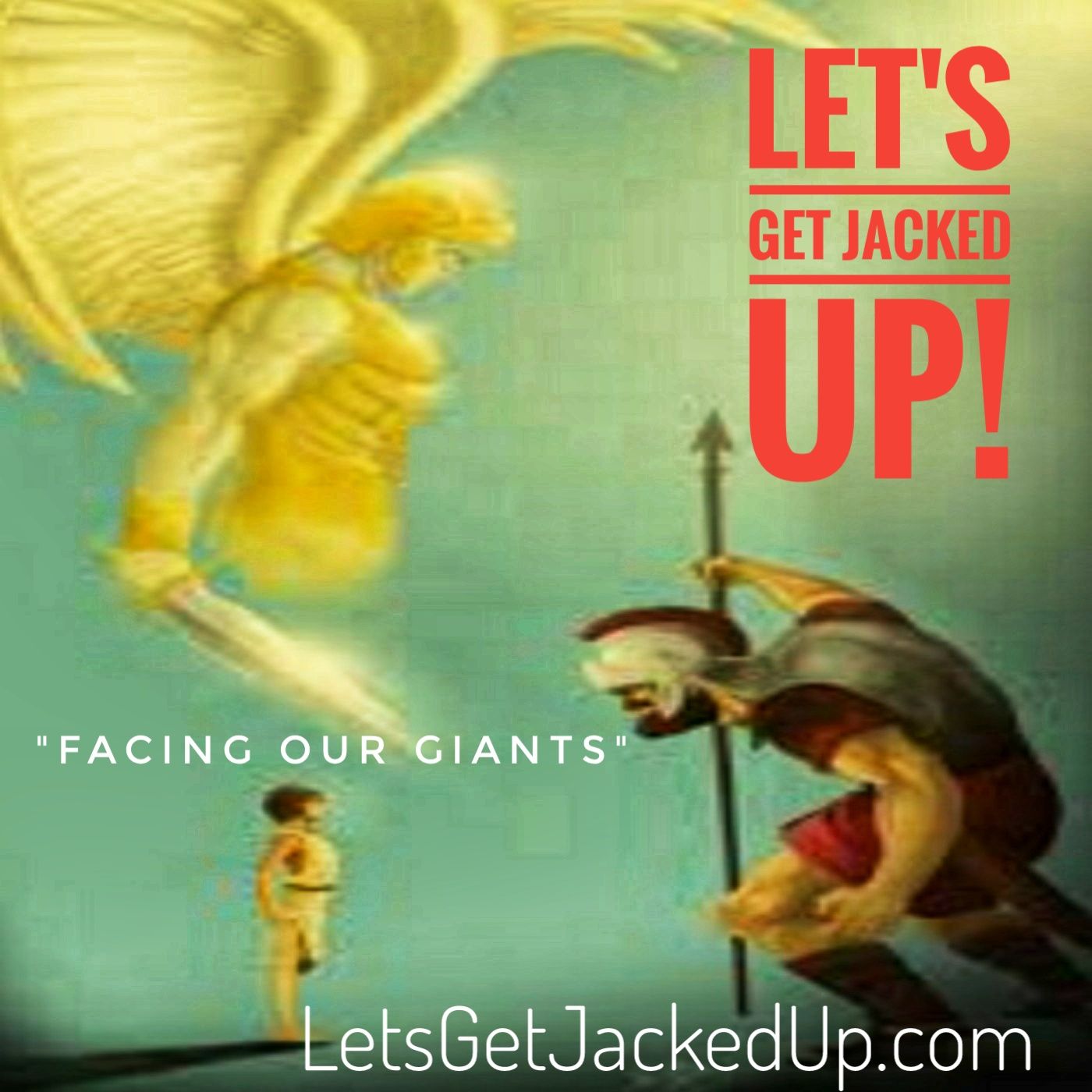 LET'S GET JACKED UP! Facing Our Giants-with Special Guests episode artwork