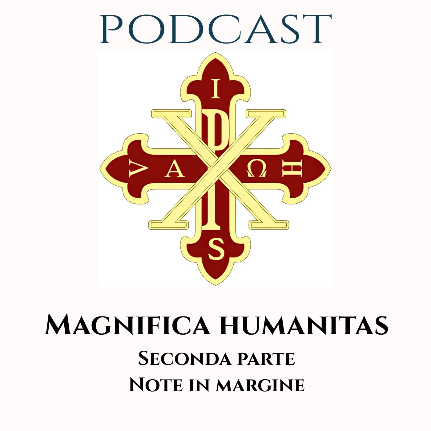 PODCAST 3-64 MAGNIFICA HUMANITAS - SECONDA PARTE: NOTE IN MARGINE episode artwork
