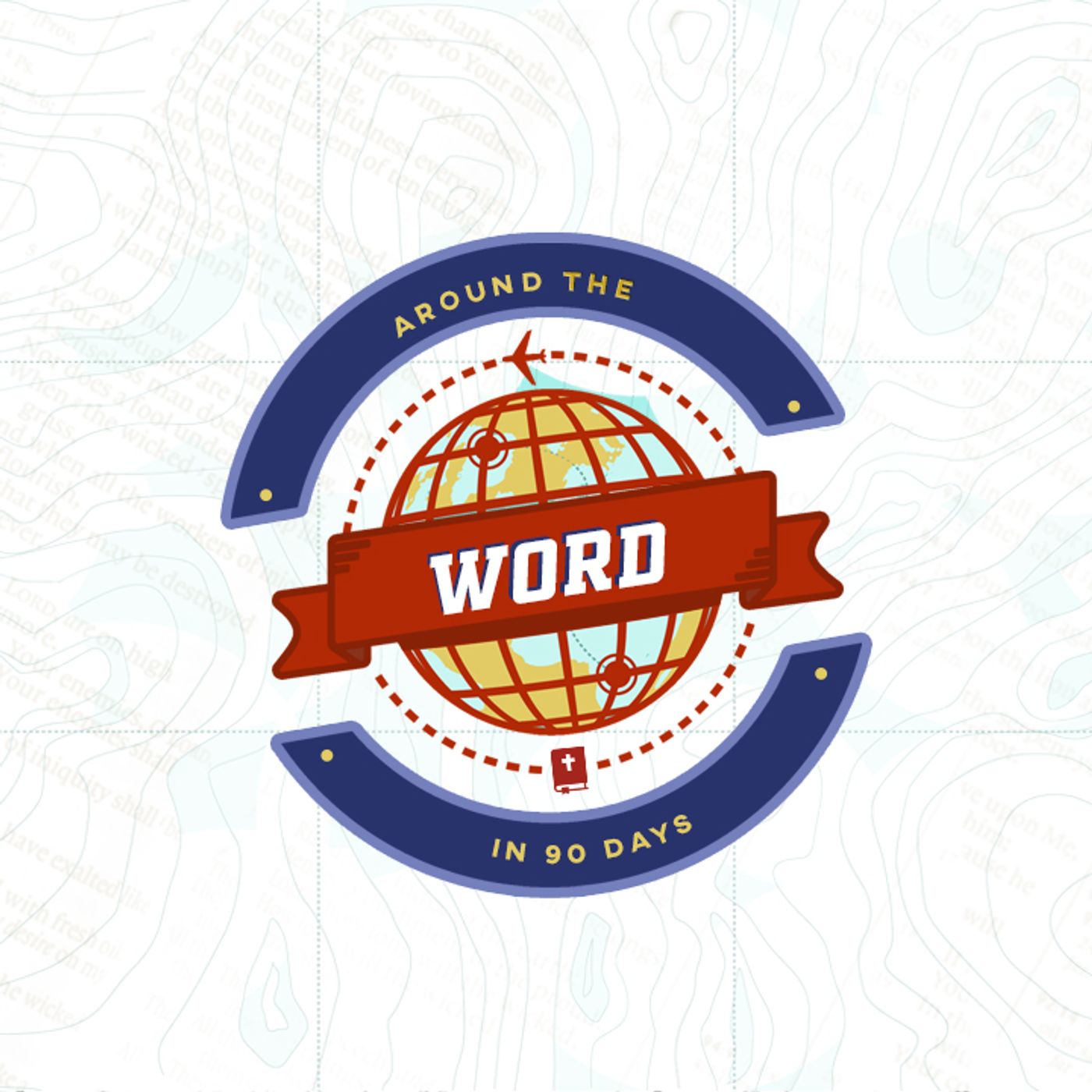 Around the Word in 90 Days - Big Problems, Bigger God episode artwork