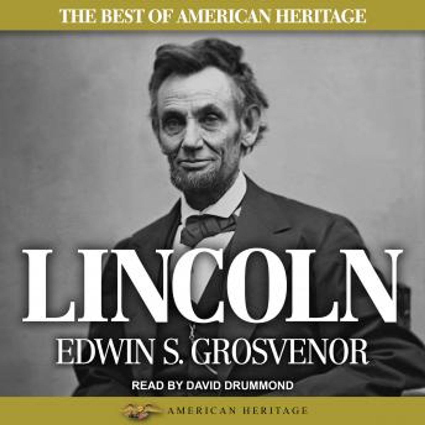 The Best of American Heritage: Lincoln by Edwin S. Grosvenor episode artwork