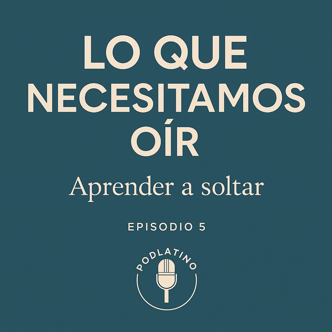 Lo que Necesitamos Oir