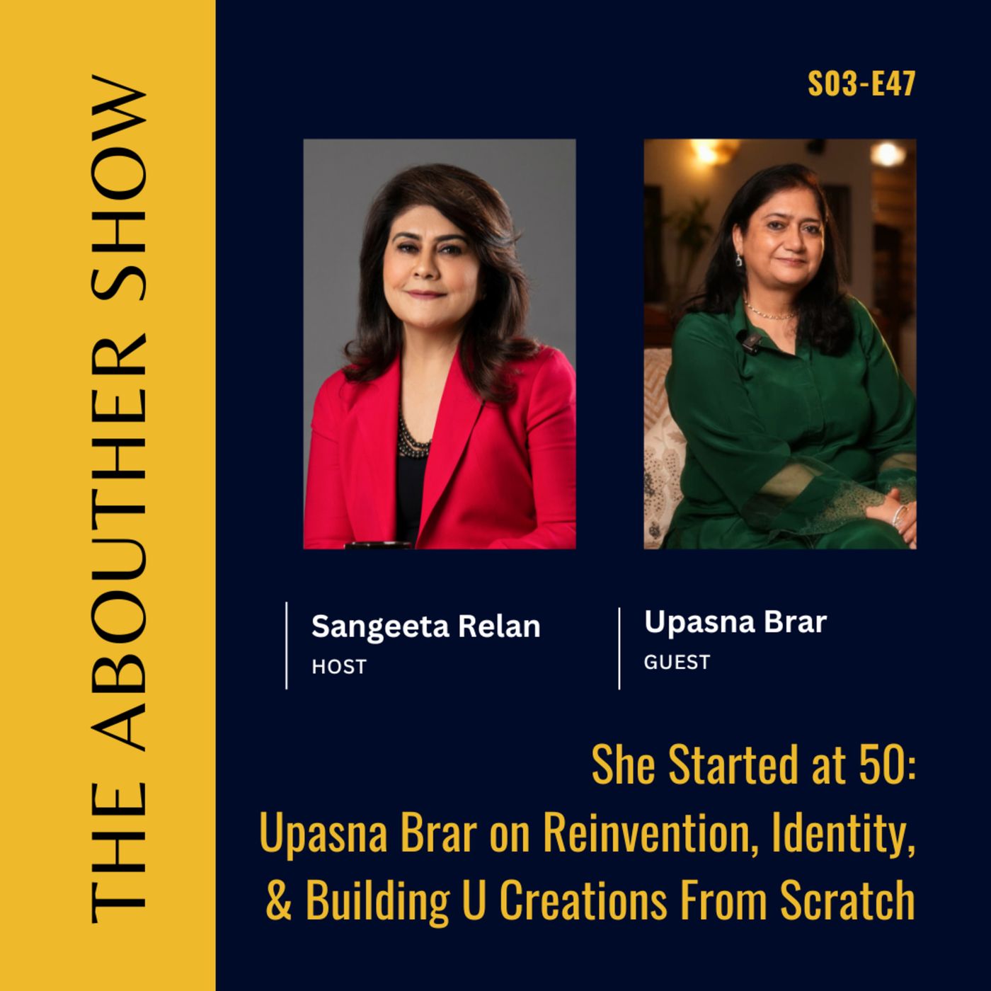 S3E151: She Started at 50: Upasna Brar on Reinvention, Identity, and Building U Creations From Scratch episode artwork