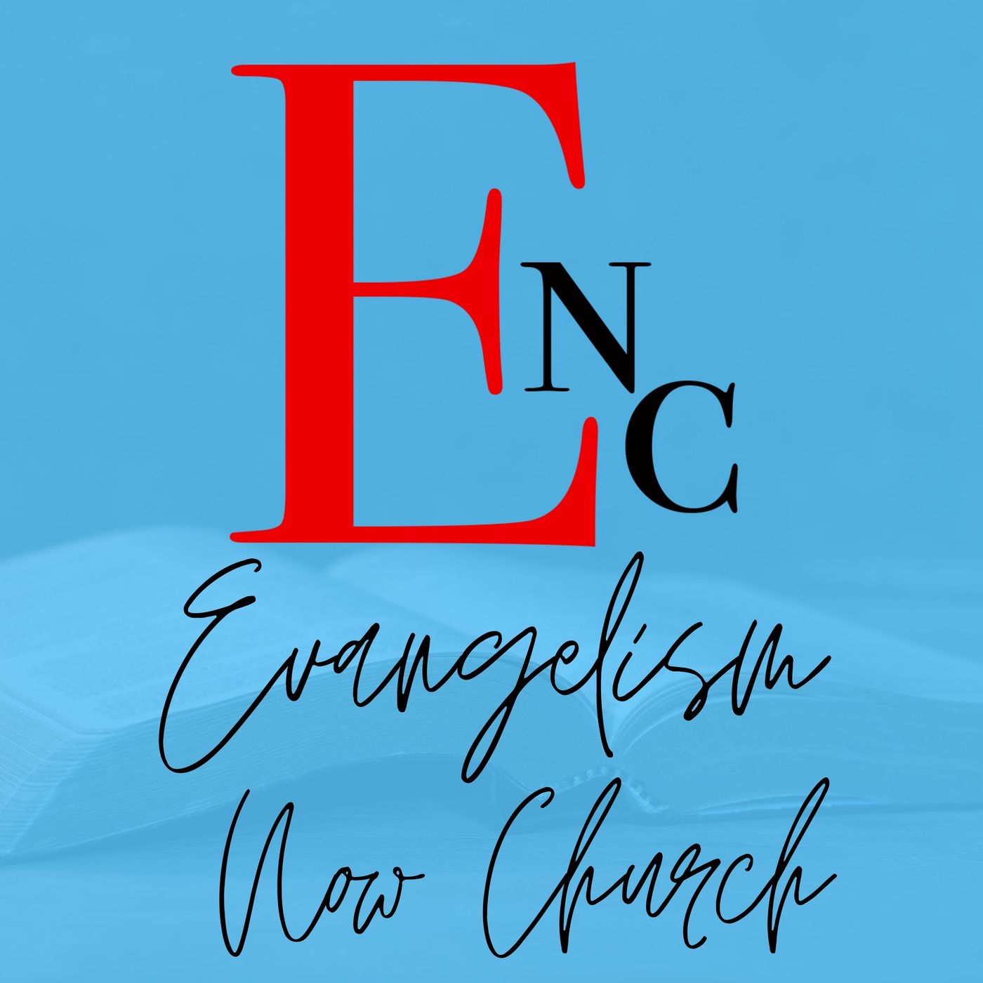 Evangelism Now Church Podcast