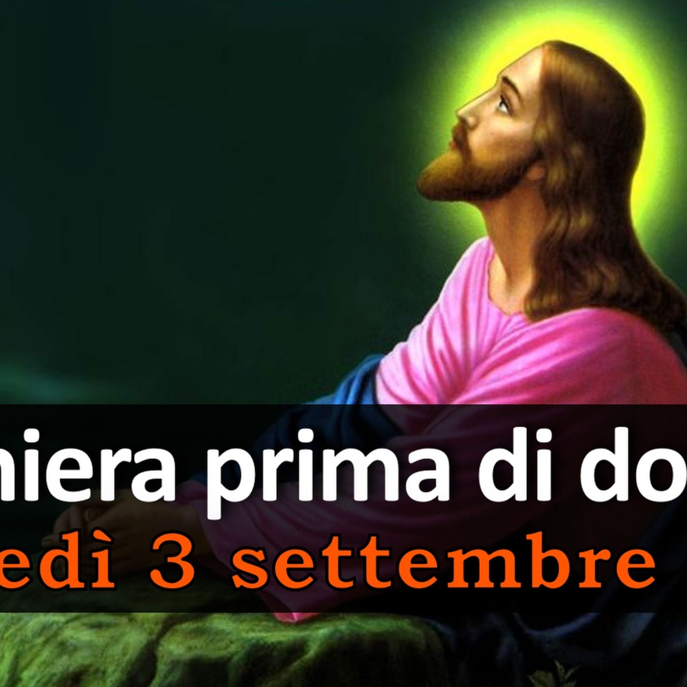 Preghiera prima di dormire GIOVEDI 3 SETTEMBRE 2026 ❤️ Compieta Mercoledì XXII Settimana T.O. episode artwork