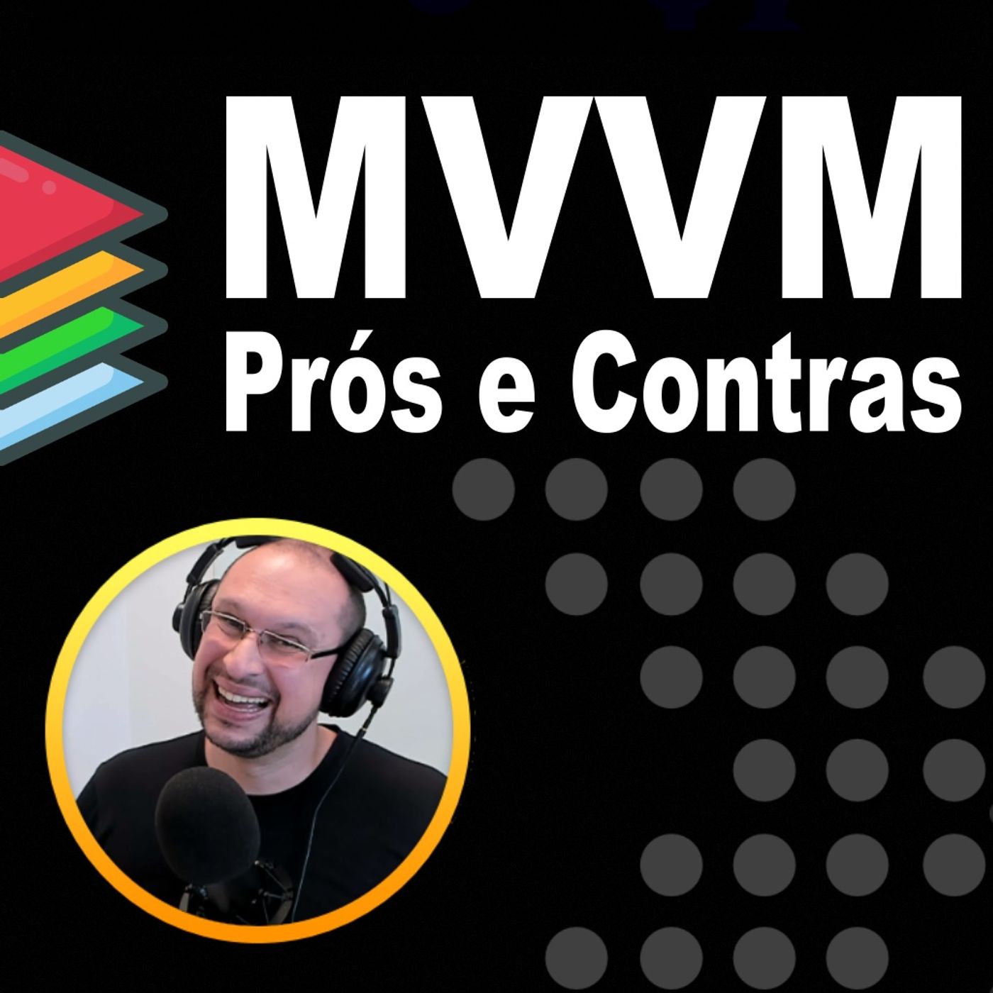 MVVM (Model, View, View-Model) | Prós e Contras | Você Arquiteto episode artwork