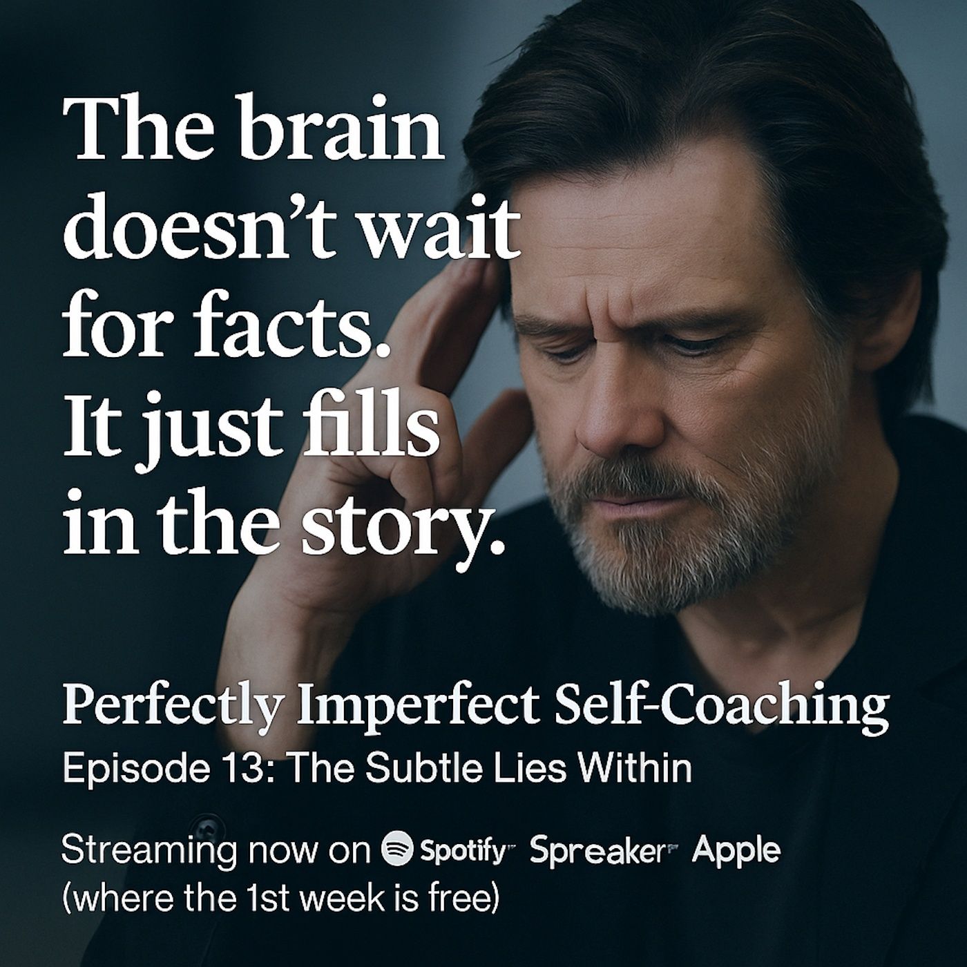 The brain doesn’t wait for facts. It just fills in the story. episode artwork