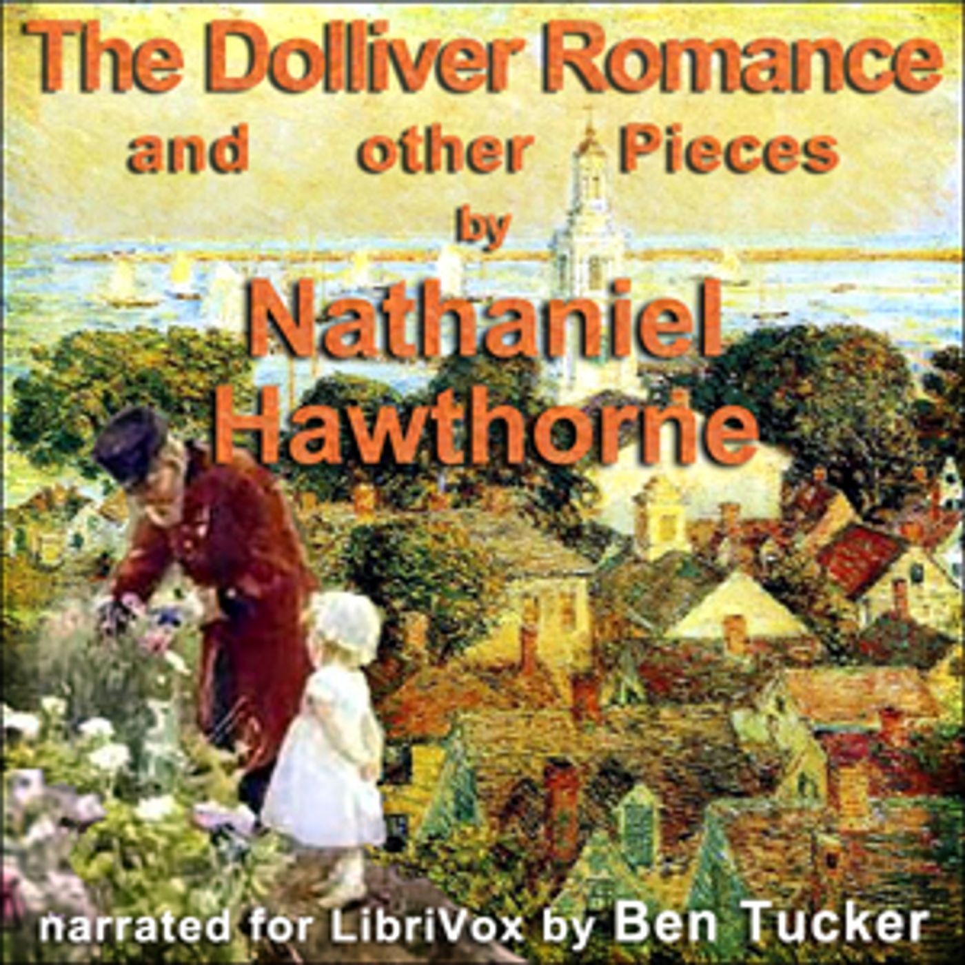 Nathaniel Hawthorne - The Dolliver Romance and Other Pieces cover art