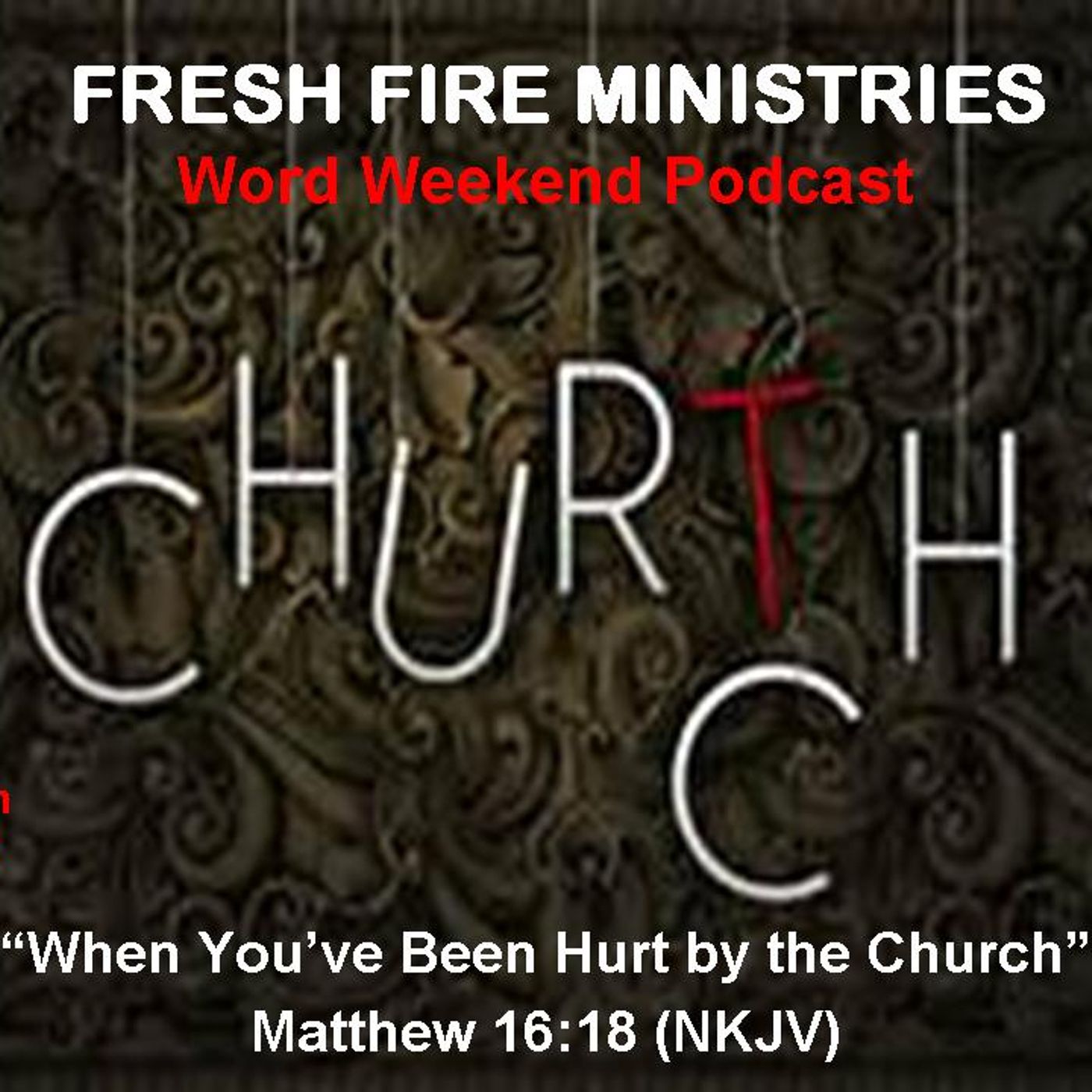 When You've Been Hurt by the Church episode artwork