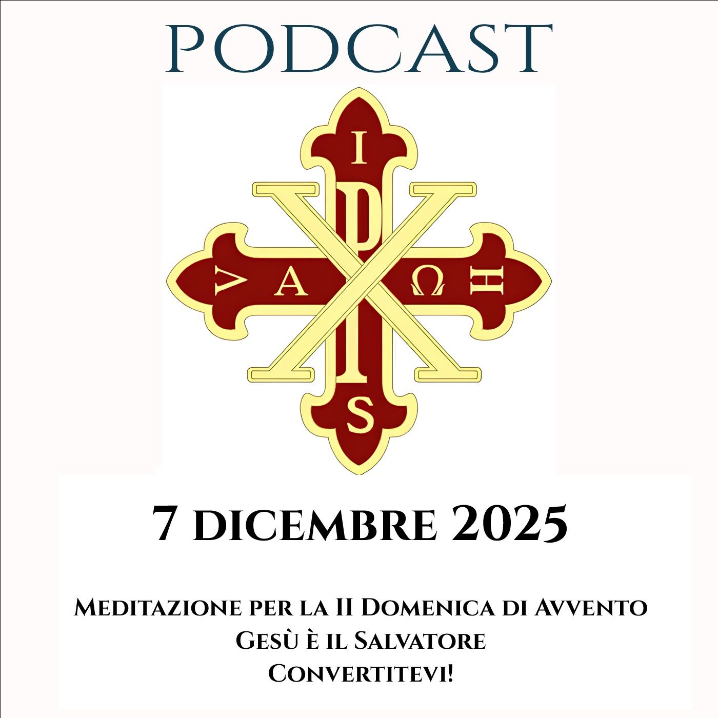 PODCAST 3-23 MEDITAZIONE PER LA II DOMENICA DI AVVENTO. GESÙ È IL SALVATORE. CONVERTITEVI!
