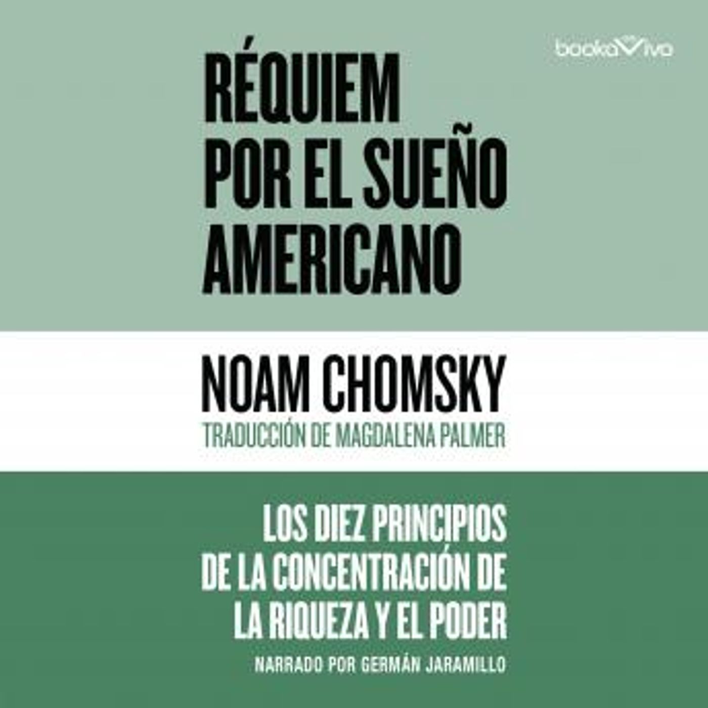 [Spanish] - Réquiem por el sueño americano: The 10 Principles of Concentration of Wealth and Power by Noam Chomsky episode artwork