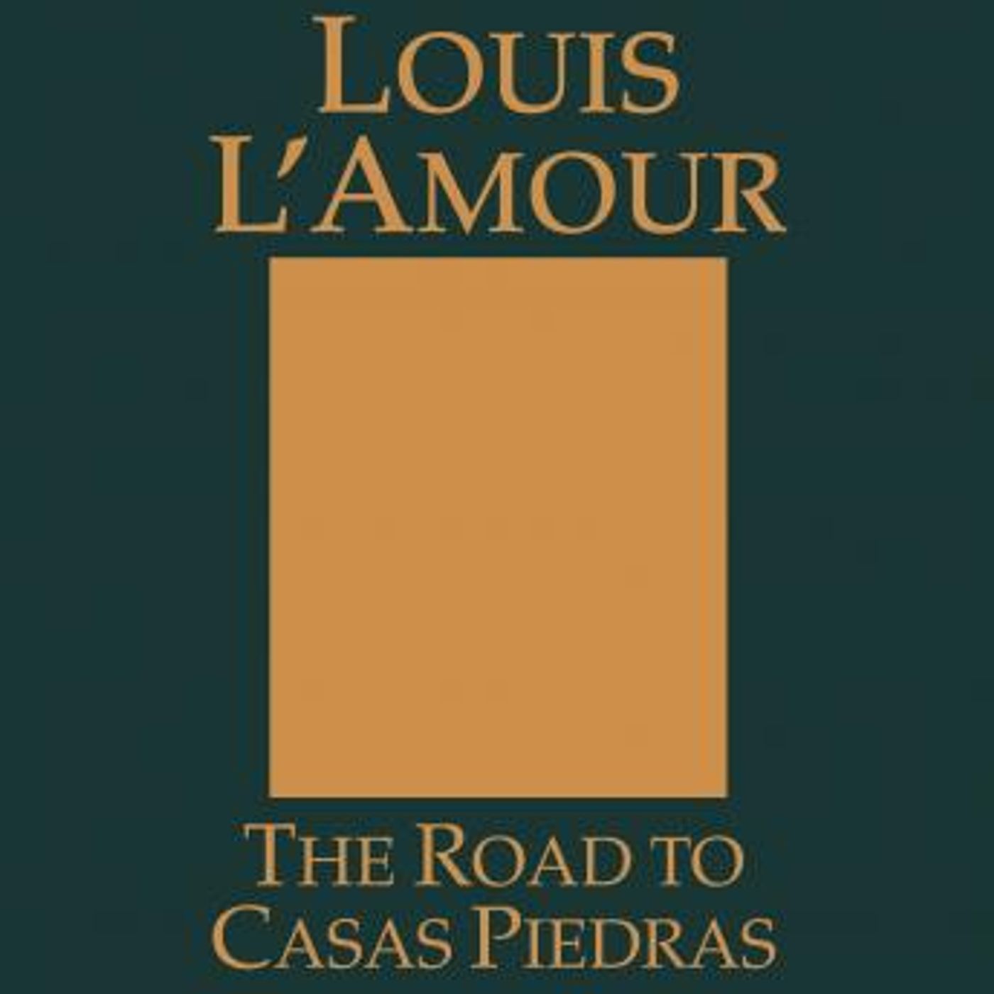 The Road to Casas Piedras by Louis L'Amour episode artwork