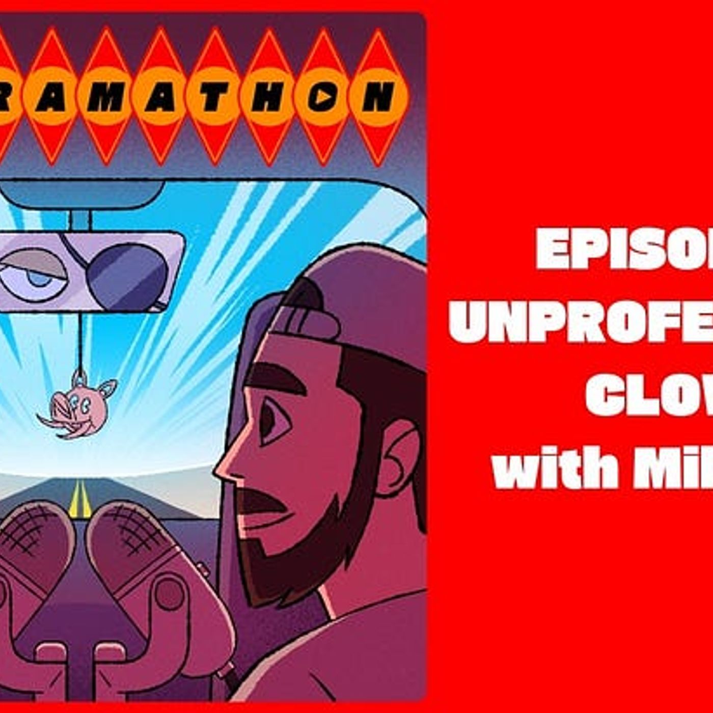 Episode 67: Unprofessional Clowns with Mike Lund episode artwork