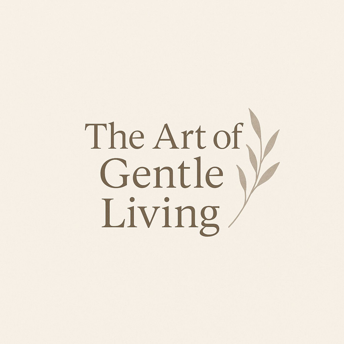 The Art Of Gentle Living