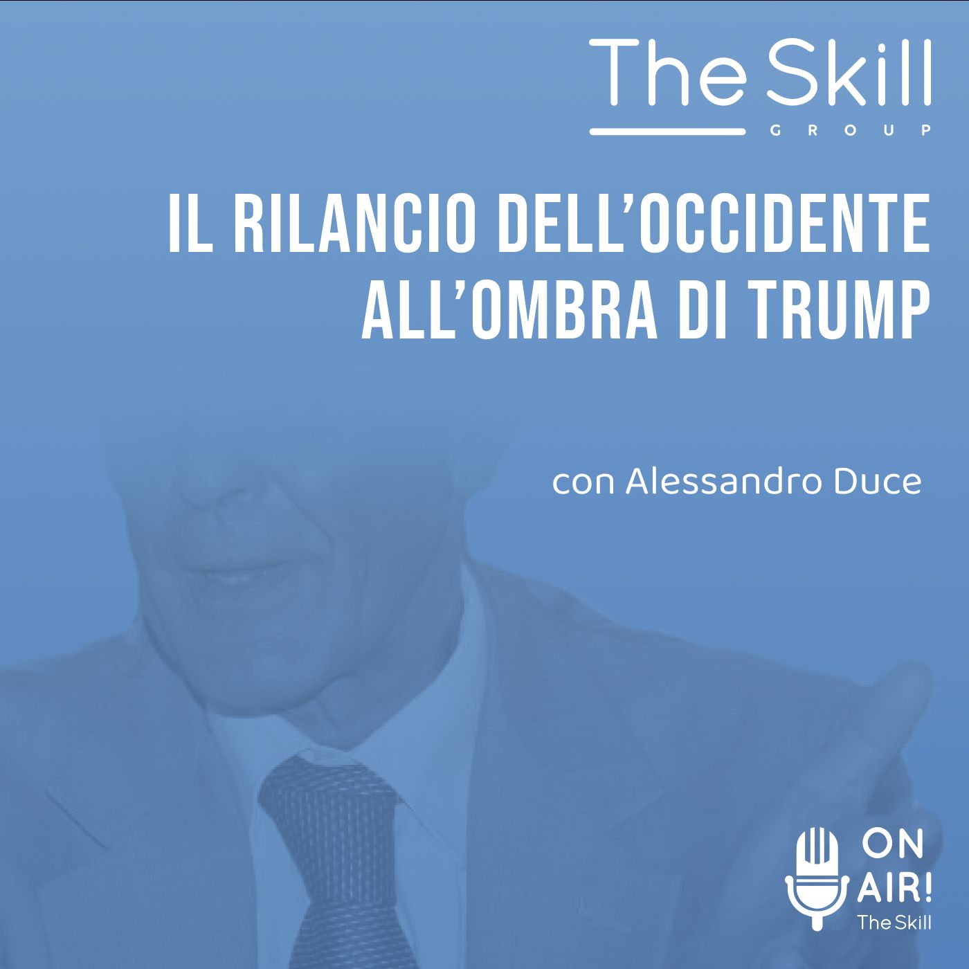 Ep. 148 - Il rilancio dell'Occidente all'ombra di Trump. Con Alessandro Duce episode artwork