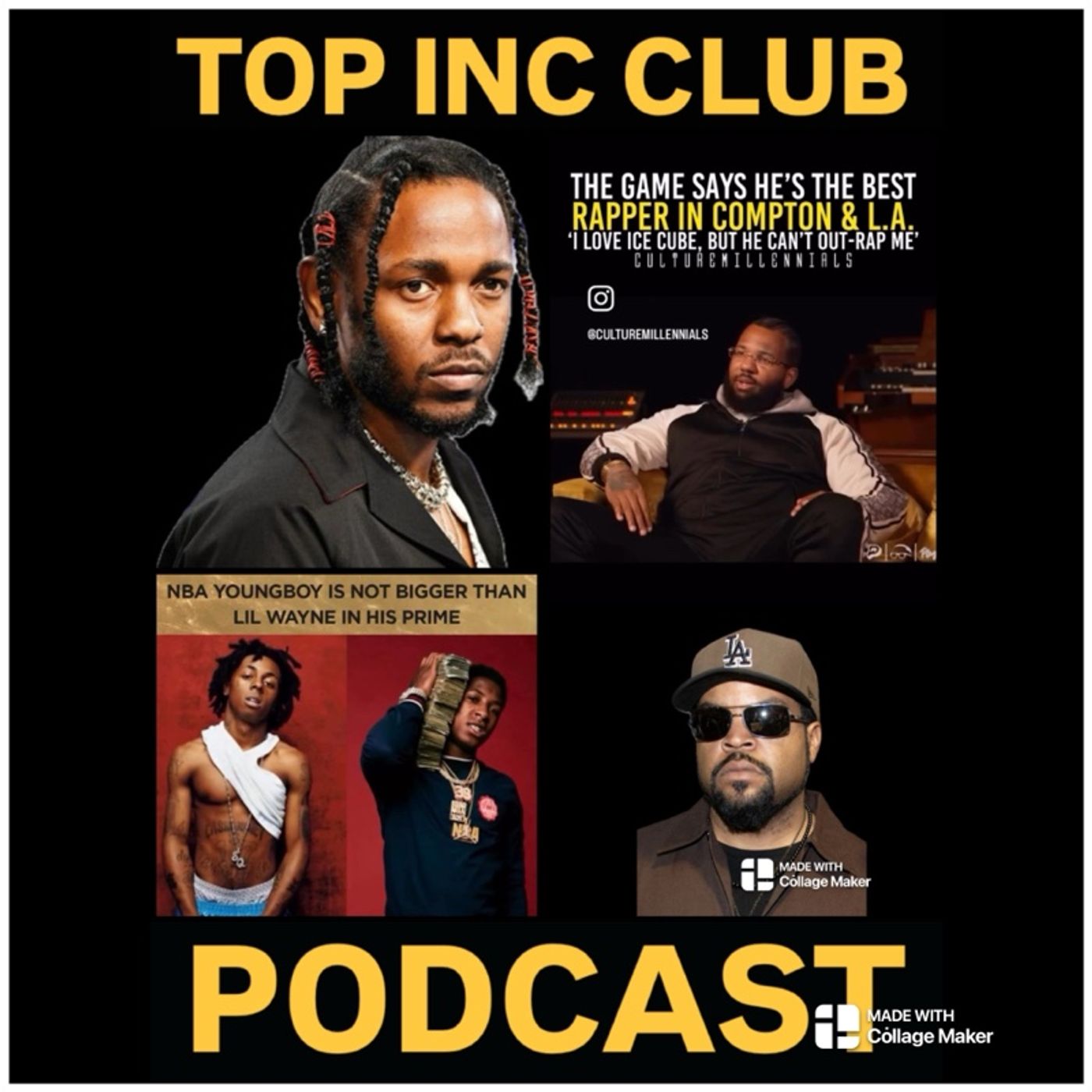 Episode 487 - “TOP INC.”Club™️”GAME TAKE SHOTS @YB & KENDRICK LAMAR & MORE!