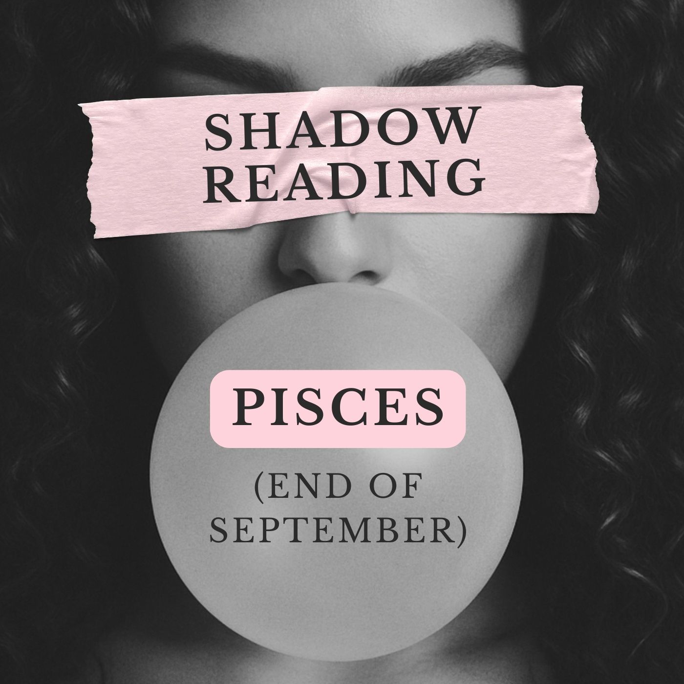 PISCES: Shadow Reading (end of September)