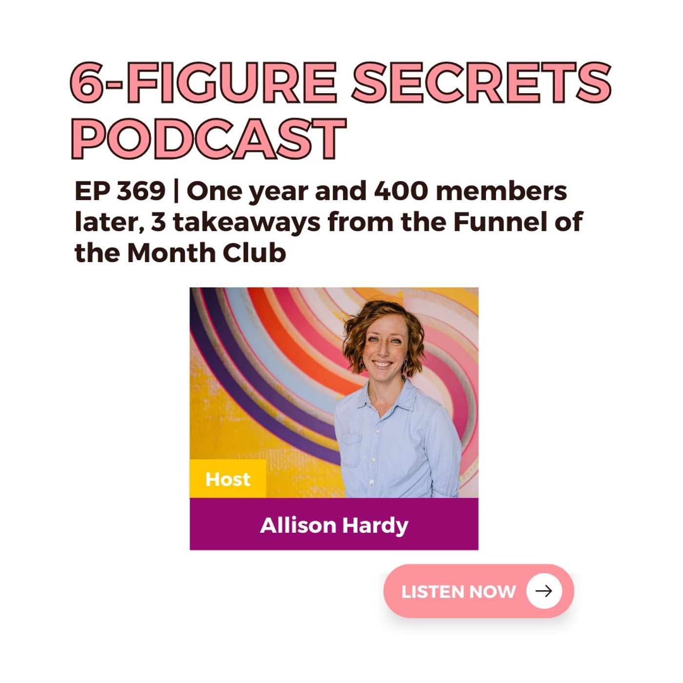 EP 369 | One year and 400 members later, 3 takeaways from the Funnel of the Month Club