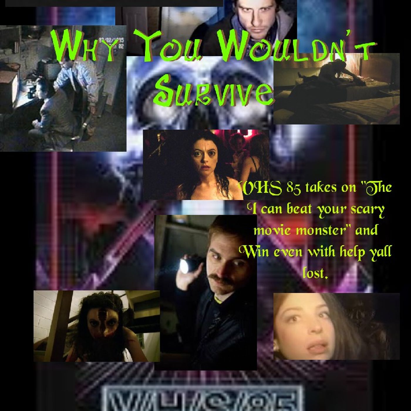 Why You Wouldn't Survive "VHS 85" episode artwork