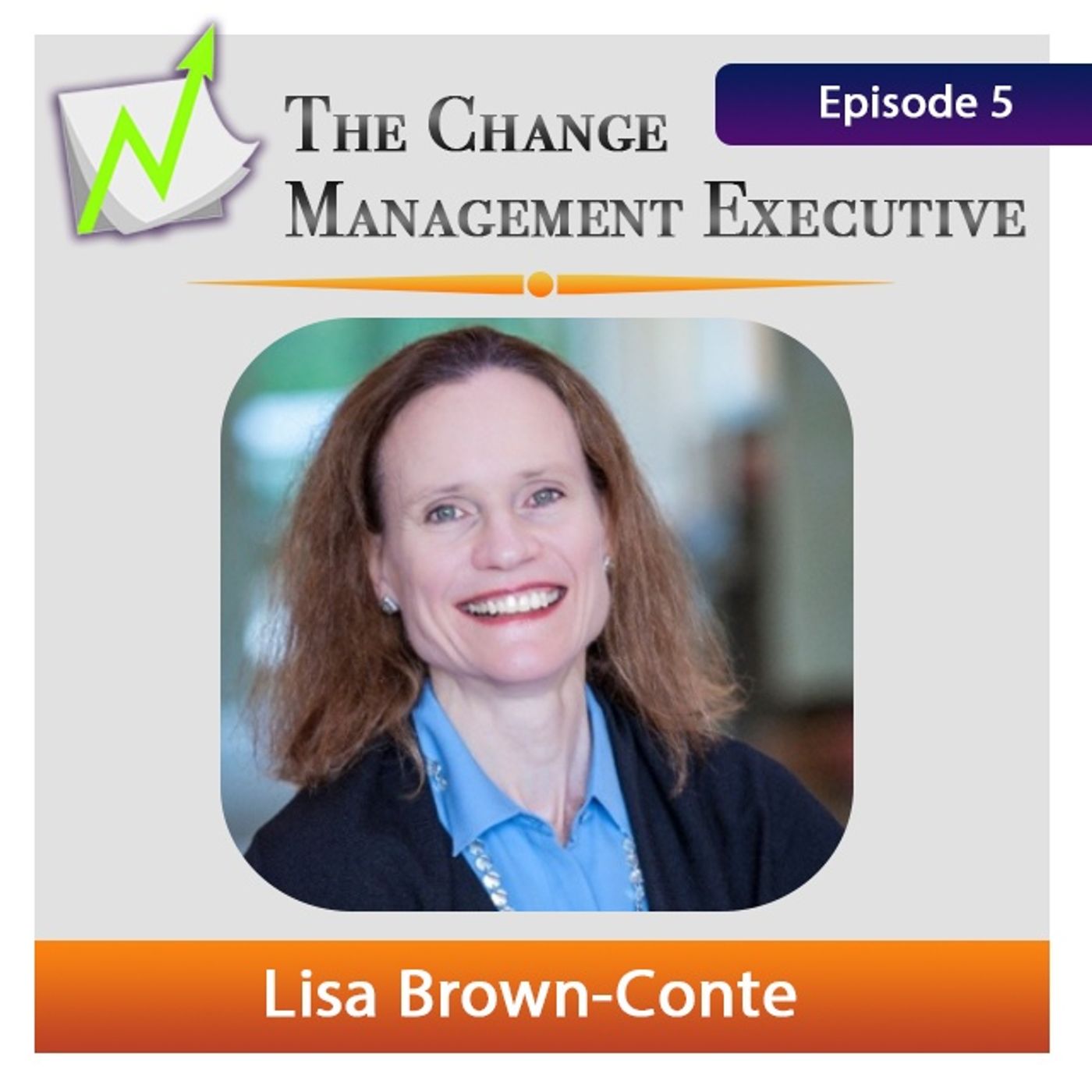 “It's worth nothing if they don’t adopt it” with Lisa Brown-Conte - podcast episode cover