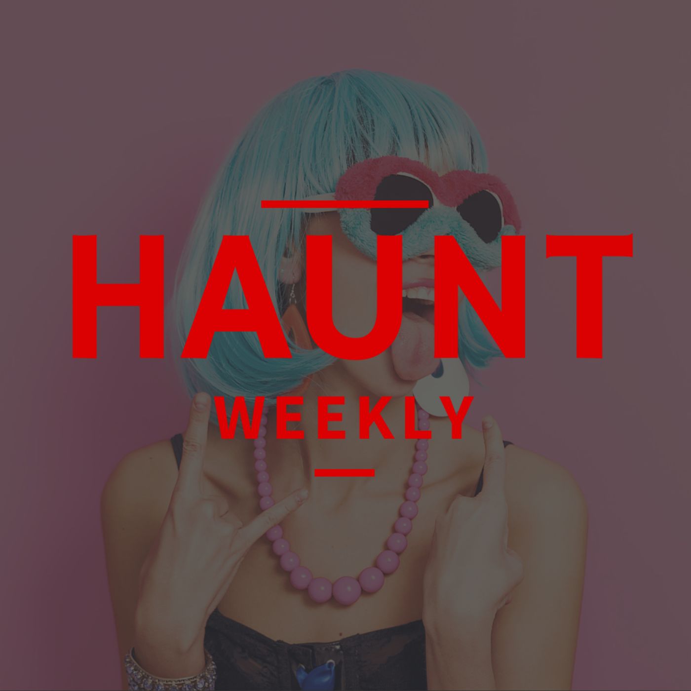 [Haunt Weekly] Episode 209 -  13 Things Haunters Have/Do That's Not Normal