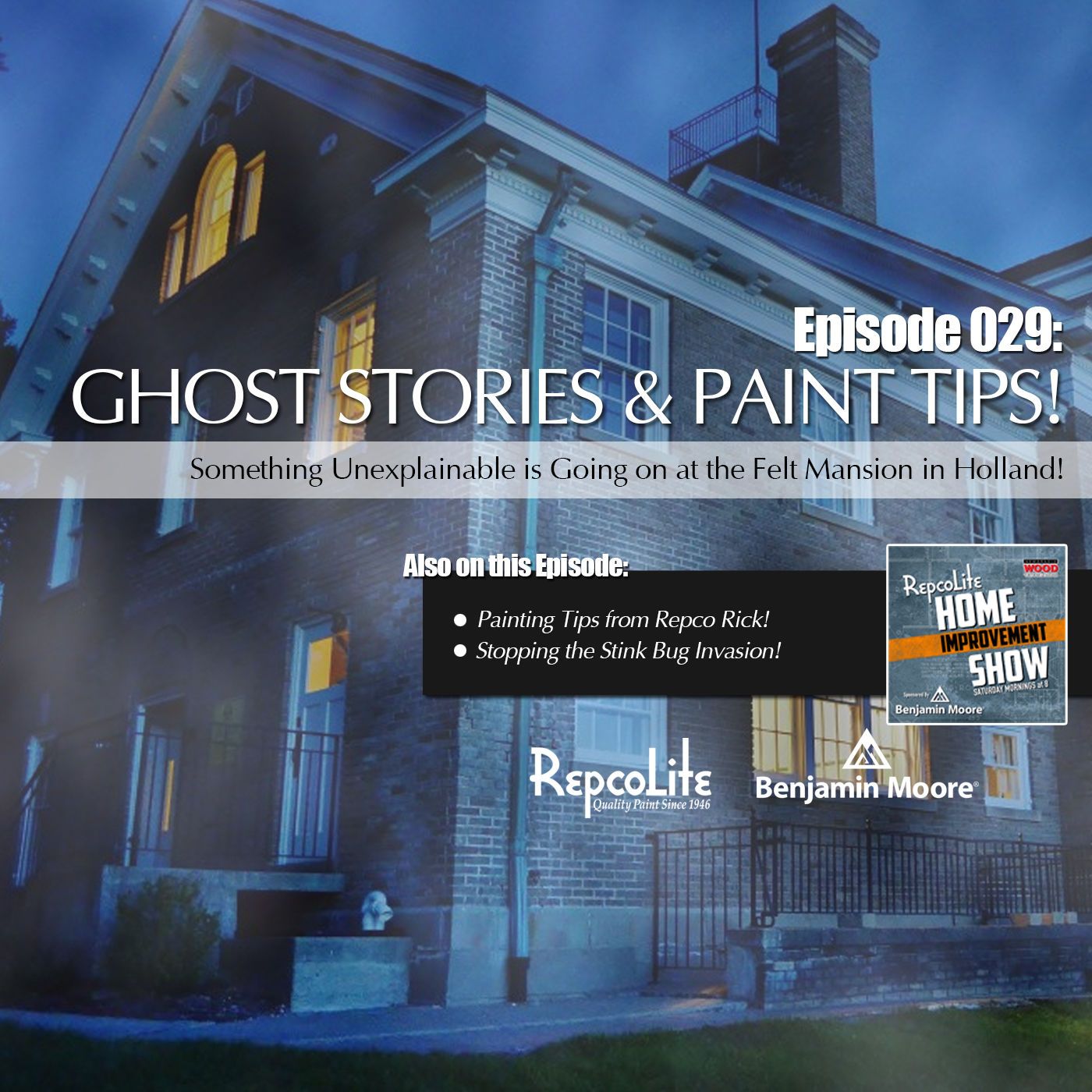 Episode 029: Painting Tips from the Pros, Stinkbugs, a Ghost Story (or 3!)