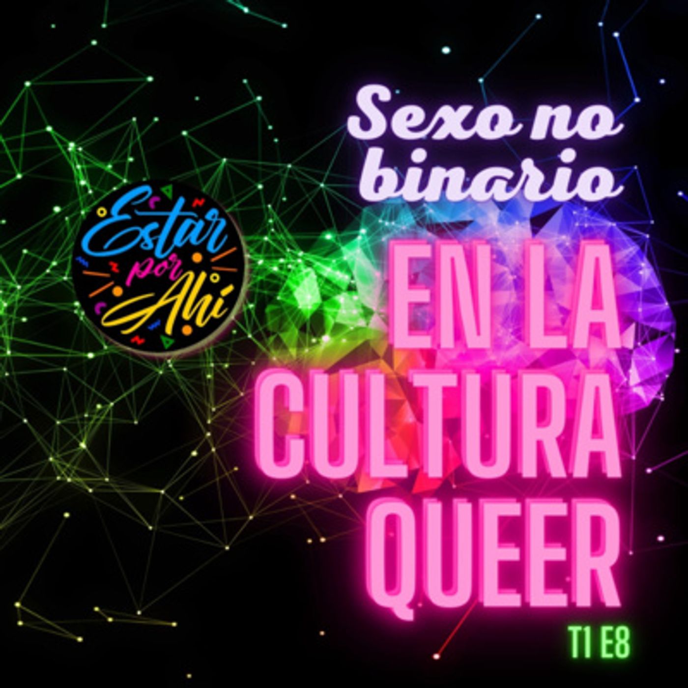 Estar por Ahí en la Cultura Queer