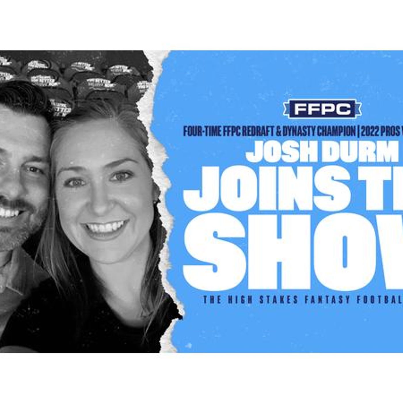 Four-Time FFPC Redraft & Dynasty Winner & 2022 Pros Vs. Joes Drafter Josh Durm episode artwork