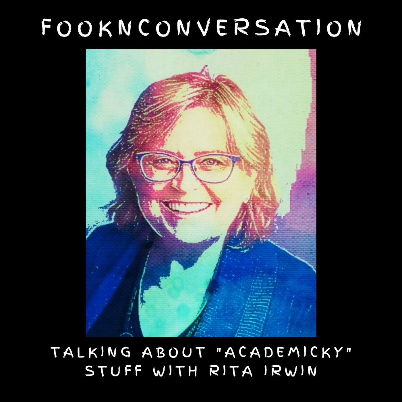 Fookn Conversation - Talking About “Academicky” Stuff